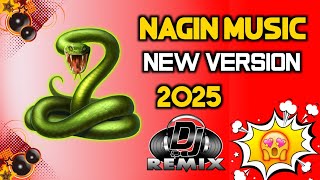 NEW NAGIN Music DJ Remix 2025  Full Dance Remix 🔥 [upl. by Sanford]