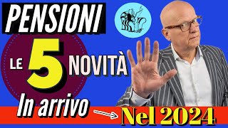 PENSIONI 👉 ECCO LE 5 NOVITÀ IN ARRIVO a GENNAIO 2024 con la LEGGE DI BILANCIO❗️ ✅ [upl. by Tenaej]