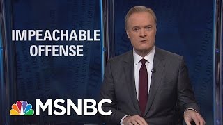 Lawrence On President Trump Lies Can Be An Impeachable Offense  The Last Word  MSNBC [upl. by Ecinev]