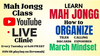 MAH JONGG How to Play Organize Tiles March Mindset Live Clinic 2024 35 i♥️mahj organizer [upl. by Odette935]