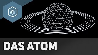 Das Atom  Aufbau und Grundbegriffe [upl. by Pisano]