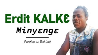 MINYƐNGƐ  ERDY KALKE [upl. by Hassett751]