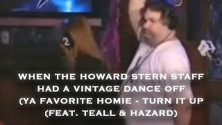 WHEN THE HOWARD STERN STAFF HAD A VINTAGE DANCE OFF Ya Favorite Homie  Turn It Up Teall Hazard [upl. by Matteo]