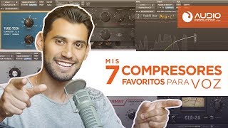 Mis 7 Compresores Favoritos Para Voz En Acción [upl. by Stoat]