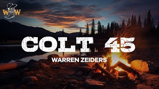 Warren Zeiders  Colt 45 Lyrics [upl. by Bannister]