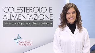 Colesterolo e alimentazione  cibi e consigli per una dieta equilibrata [upl. by Lessur]