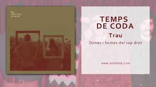 Trau  Temps de coda Single Oficial [upl. by Annaiek]