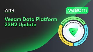 Achieve Radical Resilience with Veeam Data Platform 23H2 Update  Now Available [upl. by Ameehs54]