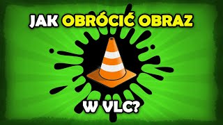 Jak obrócic obraz w VLC Windows 10  Mac [upl. by Francene]