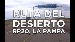 La Ruta del Desierto  RP 20 La Pampa [upl. by Shum]