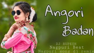 Angori Badan ll nagpuri song dj remix 2024 ll singer Avinash nayak amp khushboo linda ll Dj Rupesh [upl. by Euhsoj972]