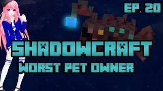 The Worst Pet Owner  ShadowCraft  Ep 20 [upl. by Yatnahc163]