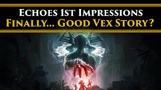 Destiny 2 Lore  My 1st Impressions of the Echoes Episode A Good Vex Story at Last [upl. by Bunnie]