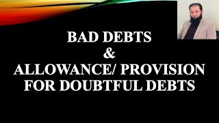 Bad Debts and Allowance  Provision for Doubtful Debts [upl. by Araht]