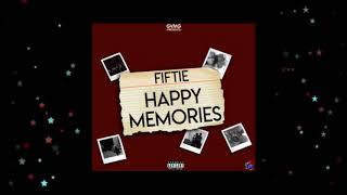 Happy Memories  Fiftie Official Audio [upl. by Draper]