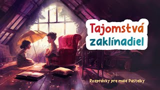 Tajomstvá zaklínadiel – rozprávka na dobrú noc [upl. by Vogel]