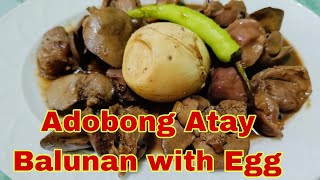 Ulam Pinoy Recipe Adobong Atay Balunan ng Manok with Egg  Chicken Liver Adobo and Gizzard with Egg [upl. by Wylie]