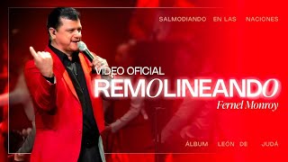 Video Oficial  Remolineando  Fernel Monroy  En Vivo [upl. by Dranyam]