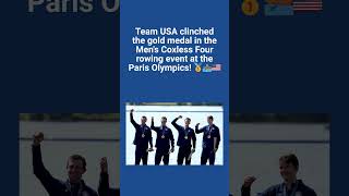 Team USA won the gold medal in the Mens Coxless Four rowing event at the Paris Olympics olympics [upl. by Zehe]