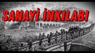 Sanayi İnkılabı Devrimi Nedir Sanayi Devriminin İnkılabının Temel Taşları ve Sonuçları [upl. by Joela]