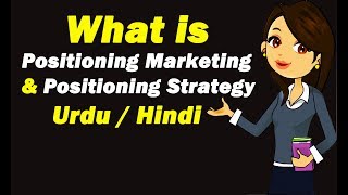 What is Positioning Marketing amp Positioning Strategy  Urdu  Hindi [upl. by Norbie]