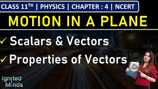 Class 11th Physics  Scalars and Vectors  Properties of Vectors  Chapter 4  Motion in a Plane [upl. by Teresina341]