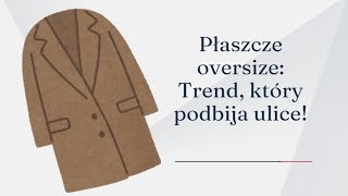 Płaszcze oversize Trend który podbija ulice dominikafka [upl. by Skippie]