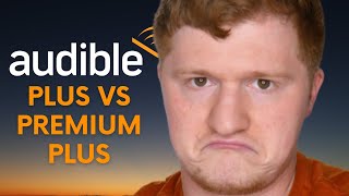 Audible Plus vs Audible Premium Plus [upl. by Krystle260]