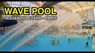 Wave Pools  Indoor amp Outdoor Fun  Aquaboulevard Paris France [upl. by Leanne]