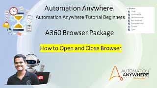 Automation Anywhere Tutorial  a360Tutorial For Beginners  How to Open and Close Browser in a360 [upl. by Ennoryt]