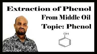 Lesson 6 Extraction of Phenol from Middle Oil  Topic Phenol  Organic Chemistry [upl. by Leshia]