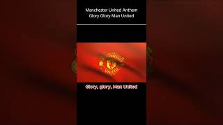 Manchester United Anthem  gloryglorymanunited [upl. by Kirimia]