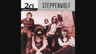 Steppenwolf  The Best Of Steppenwolf  The Millennium Collection [upl. by Kristoffer318]