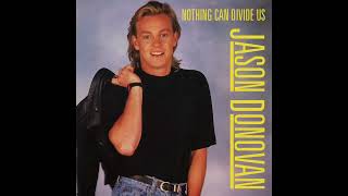 Jason Donovan  Nothing Can Divide Us Dub [upl. by Woodson699]