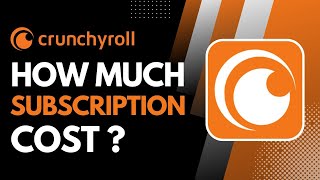 How Much Is a Subscription to Crunchyroll [upl. by Gannie636]