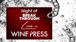 WINEPRESS 2024 DAY 3  NIGHT OF BREAKTHROUGH [upl. by Adihaj]