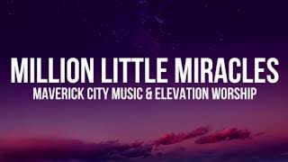 Million Little Miracles by Maverick City Music amp Elevation Worship [upl. by Imoyik]