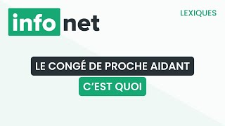 Le congé de proche aidant cest quoi  définition aide lexique tuto explication [upl. by Icnarf]