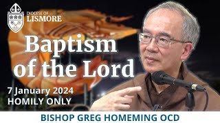 Baptism of the Lord 7 January 2024  Homily by Bishop Greg Homeming Diocese of Lismore [upl. by Enajyram]