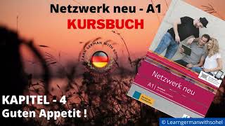 Netzwerk neu Kursbuch  A1 Audio  KAPITEL – 4  Guten Appetit [upl. by Phalan]