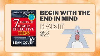 The 7 Habits of Highly Effective Teens｜Habit 2 Begin with the End in Mind｜3minute Summary [upl. by Evreh]