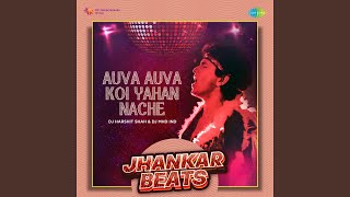 Auva Auva Koi Yahan Nache  Jhankar Beats [upl. by Ynneh]