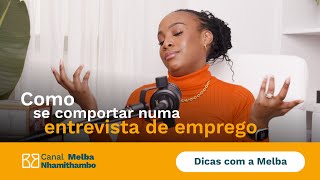 Como se comportar numa entrevista  Dicas com a Melba [upl. by Britte]