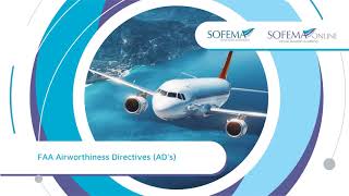 FAA Airworthiness Directives ADs Online Course Introduction  Sofema Online [upl. by Eilesor961]