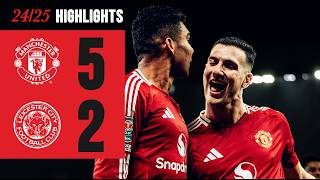 FIVESTAR PERFORMANCE ⭐️  Man Utd 52 Leicester  Highlights [upl. by Toor]