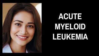 Acute Myeloid Leukemia [upl. by Atirma]