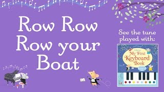 Row Row Row your Boat from the Usborne My First Keyboard Book [upl. by Peednama]