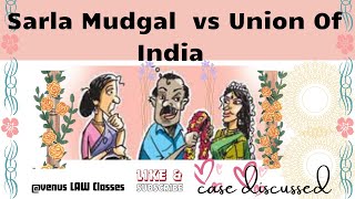 SARLA MUDGAL V UOI  Uniform Civil Code Second Marriage after conversion Void and illegal [upl. by Dorrie]