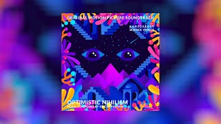 Optimistic Nihilism – Soundtrack 2017 [upl. by Eiliak217]