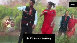 Da Korpi Jal Dam Nang  Official Video [upl. by Kenna]